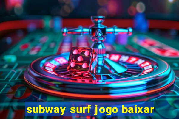 subway surf jogo baixar